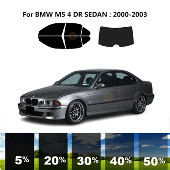 Предварительно Обработанная нанокерамика car UV Window Tint Kit Автомобильная Оконная Пленка Для BMW M5 E39 4 DR СЕДАН 2000-2003
